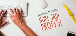 Peluang Bisnis dari Hobi yang Untungnya Besar, Wajib Coba!