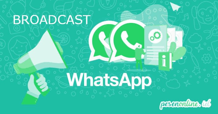 Cara Broadcast Di Whatsapp Mudah Cepat Dan Praktis 5438